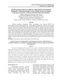The journal contains original research studies and literature reviews of pure and applied research in information systems/information technol. Pdf Aplikasi Buku Digital Bidang Teknologi Informasi Berbasis Android Mobile Pada Perpustakaan Bppki Surabaya Badan Litbang Kementerian Kominfo