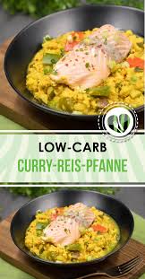 Blumige Curry Reis Pfanne Mit Lachs Lecker Und Ohne Kohlenhydrate Curry Reis Pfanne Curryreis Rezepte