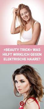 besonders in der kalten jahreszeit kennen viele frauen das problem mit den elektrischen haaren was hilft damit sich die haare nich in 2021 haare pflegen haare beauty