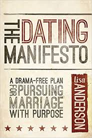 All features are free, no hidden charges, no credit card required. The Dating Manifesto A Drama Free Plan For Pursuing Marriage With Purpose Anderson Lisa 9781434708878 Amazon Com Books