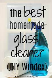 Diy Windex Homemade Glass And Window Cleaner Diy Glass Cleaner Homemade Glass Cleaner Cleaning Recipes