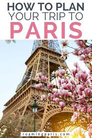 You can cancel your paris booking if your travel plans have been upended. Planning A Trip To Paris A Step By Step Guide Roaming Paris