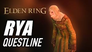 ELDEN RING - RYA QUESTLINE - How To Complete RYA'S (ZORAYAS) Quest - YouTube