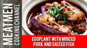 Also, don't underestimate the salted fish, as it adds another layer of aroma to the dish. Eggplant With Salted Fish And Minced Pork Recipe é±¼é¦™èŒ„å­ Youtube