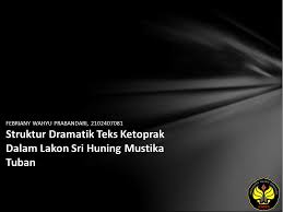 Tubuh manusia mengandung 70% air, jadi air adalah cairan penting yang dibutuhkan oleh tubuh. Febriany Wahyu Prabandari Struktur Dramatik Teks Ketoprak Dalam Lakon Sri Huning Mustika Tuban Ppt Download