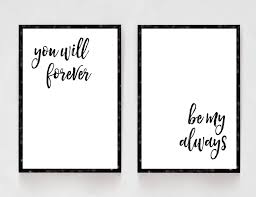 Bedroom Black White Prints You Will Forever Be My Always Bedroom Decor Black And White Prints Wedding Gifts Newlywed Gifts His And Hers Master Bedroom By Printsh Tuscan Decorating Newlywed Bedroom Bedroom Decor