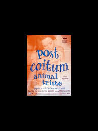 Poster post coitum animal triste brigitte rouan. Affiche Du Film Post Coitum Animal Triste Cinemaffiche