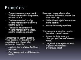 Action and the verbs showing action is what gives your writing power. The Passive Voice Is Considered Weak It Shows Interest In The Person Or Object That Experiences An Action Rather Than The Person Or Object That Performs Ppt Download