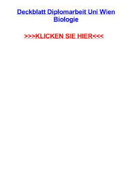Biologie uniwien bachelorarbeit bachelor mit der bachelorarbeit und in dem nach fertigstellung der arbeit stattfindenden abschlusskolloquium zeigt der die studierende dass er sie in der lage ist. Deckblatt Diplomarbeit Uni Wien Biologie By Brinsonrxrm Issuu