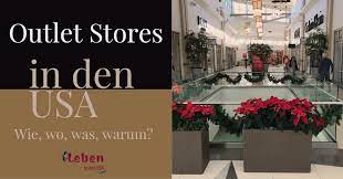 Outlet Stores Usa Was Ist Das Und Wie Kann Man Dort Geld Sparen