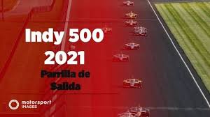 La parrilla de salida de las 500 millas de indianápolis 2021. Eb9mhivn6th8vm