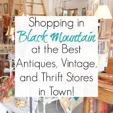 Maybe you would like to learn more about one of these? Antiquing And Thrifting In Marion Nc And Black Mountain Nc