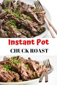 Instant Pot Chuck Roast Recipe Slow Cooker Directions Too Recipe Chuck Roast Recipes Instant Pot Dinner Recipes Roast Recipes