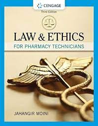 Law And Ethics For Pharmacy Technicians Paperback January 1 2019 Pharmacy Ethics Law Technicians Pharmacy Technician Ethics Pharmacy
