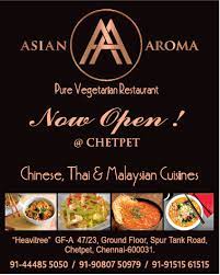 Asian Aroma Pure Vegetarian Restaurant Now Open At Chetpet Ad Chennai Times Check Out More Hotels Restaurants Vegetarian Restaurant Malaysian Cuisine Aroma