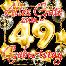 Echter deutscher 4er mit 3 frauen! Alles Gute Zum 49 Geburtstag Gif Herunterladen Auf Funimada Com