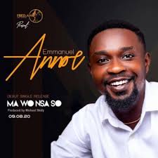 EMMANUEL ANNOR ma wonsa so Lyrics