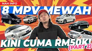 Maybe you would like to learn more about one of these? Pt 2 8 Mpv Besar Rm50k Dah Boleh Beli Youtube