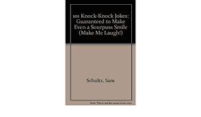 Here are 50 of the best knock knock jokes for kids. 101 Knock Knock Jokes Guaranteed To Make Even A Sourpuss Smile Make Me Laugh Schultz Sam Hanson Joan 9780898122916 Amazon Com Books