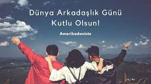 Film severler için bilim kurgu ve komedi filmleri yanında, kitap okurlar için mutlaka okunması gereken kitaplar ile ayrılık ve aşk sözleri incelemesi sitemizde. Dunya Arkadaslik Gunu Kutlu Olsun Amerikadaniste