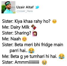 Cute funny brother and sister quotes in hindi. Hahahha Hamesha Sara Ke Saath Hota Hai Fun Quotes Funny Sister Quotes Funny Cute Funny Quotes