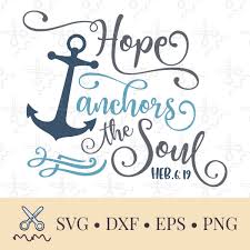 Download Hope Anchors The Soul Svg The Modish Maker