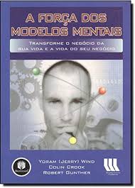Amazon.com: Força dos Modelos Mentais, A: 9788536305417: Yoram Jerry Wind:  Books