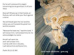 Jesus is the only begotten son of god in the flesh. Psalm 91 Angels Guard You Good News Wordbytes