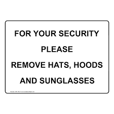 No Hats No Hoodies No Sunglasses Sign Nhe 18128 Security Notice