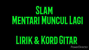 Aku fikirkan mendung berterusan tapi kini mentari muncul lagi kurasa kembali kehangatannya maafkan aku meninggalkanmu itu kulakukan kerana cintaku padamu ku tak sanggup melihat kau tersiksa. Slam Mentari Muncul Lagi Lirik Kord Gitar Youtube