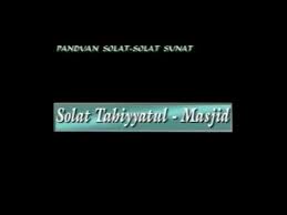 Sewaktu hendak masuk ke di masjid, bacalah doa masuk masjid: Panduan Solat Sunat Tahiyatul Masjid Youtube