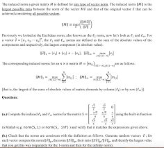 To calculate the norm, you need to take the sum of the absolute vector values. The Induced Norm A Given Matrix M Is Defined For Any Chegg Com