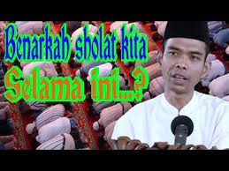 Cara Sholat Yang Benar Ustadz Abdul Somad Versi Full Youtube Agama Qur An Doa