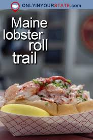There S Nothing Better Than This Mouthwatering Lobster Roll Trail In Maine Lobster Roll Maine Lobster Lobster Roll Recipes