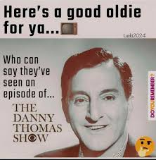 Danny Thomas Show and Career Highlights