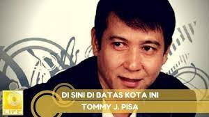 Chord Kunci Gitar Lirik Di Batas Kota Ini Tommy J Pisa Janganlah Kau Sesali Janganlah Tangisi Tribunsolo Com