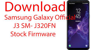 Download Samsung Galaxy J3 Sm J320fn Stock Firmware Youtube