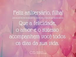 Mensagens De Aniversario Para Filha Mundo Das Mensagens Ela merece ler um recado feliz aniversário! mensagens de aniversario para filha