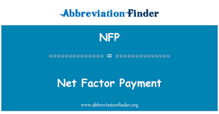 Minus net factor payments (nfp) 0.1 payments in 3.0. Nfp Definition Net Factor Payment Abbreviation Finder