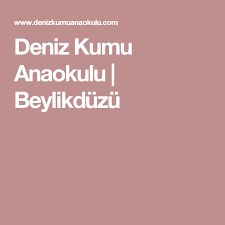 Deniz Kumu Anaokulu Beylikduzu Anaokulu Kresler Ogrenme