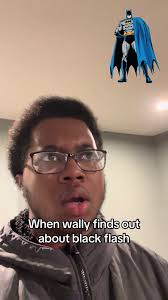 Wally Encounters Black Flash