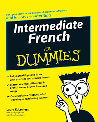 Free french lessons and related. Intermediate French For Dummies Amazon Co Uk Lawless Laura K Books