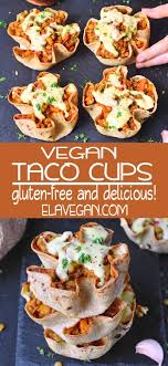 Pin By Yadaliz Gracia On Vegan Eating In 2020 Tortilla Bowls Vegan Dinners Taco Cups