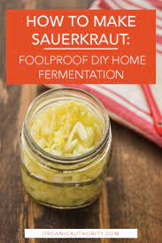 How To Make Sauerkraut Recipe Organic Dinner Recipes Fermentation Recipes Sauerkraut