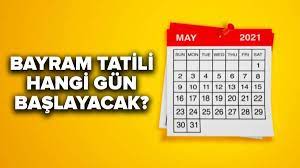 2021 yılında ülkemizde resmi tatil günlerini sizler için sunduk. Bayram Tatili Hangi Gun Basliyor 2021 Ramazan Bayrami Tatili Ne Zaman Baslayacak Kamu Kurumlari Memurlar