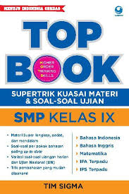 Halaman 74 buku paket pjok k13 sd kunci jawaban bahasa indonesia kelas 12 halaman 88 edisi revisi. Jual Buku Top Book Smp Kelas Ix Oleh Tim Sigma Gramedia Digital Indonesia