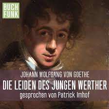 Die Leiden des jungen Werther (Audio Download): Patrick Imhof, Johann  Wolfgang von Goethe, BUCHFUNK: Amazon.co.uk: Audible Books & Originals