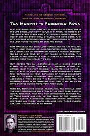 Amazon.com: Tex Murphy and the Poisoned Pawn: 9798598878071: Conners,  Aaron: Books