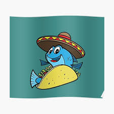 Check spelling or type a new query. Fish Taco Posters Redbubble