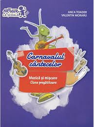 Maybe you would like to learn more about one of these? Clasa PregÄtitoare MuzicÄ Èi MiÈcare Carnavalul Cantecelor Cu Cd Art EducaÅ£ional